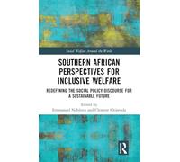Southern African Perspectives for Inclusive Welfare: Redefining the Social Policy Discourse for a Sustainable Future