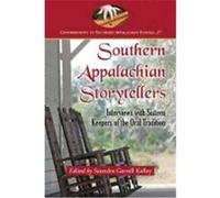 Southern Appalachian Storytellers: Interviews with Sixteen Keepers of the Oral Tradition
