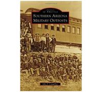 Southern Arizona Military Outposts