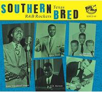 SOUTHERN BRED: 11 TEXAS R & B ROCKERS by Various [Audio CD] NEUF