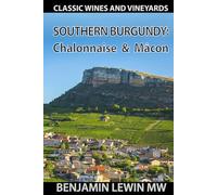 Southern Burgundy: Côte Chalonnaise & Mâcon