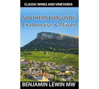 Southern Burgundy: Côte Chalonnaise & Mâcon