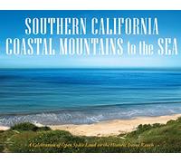 Southern California Coastal Mountains to the Sea: A Celebration of Open Space on the Historic Irvine Ranch