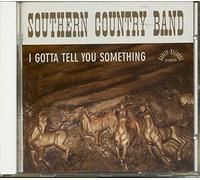 Southern Country Band - I Gotta Tell You Something