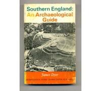 Southern England: an Archaeological Guide James Dyer (Auteur)