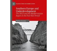 Southern Europe and Underdevelopment: The OECD and the Mediterranean Region in the Post-War Period