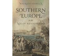 Southern Europe in the Age of Revolutions