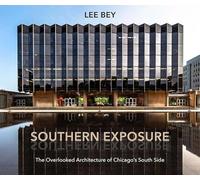 Southern Exposure: The Overlooked Architecture of Chicago's South Side