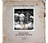 Southern Gothic Tales - in Every Seaport Town [Import]