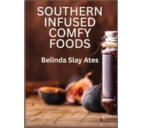 Southern Infused Comfy Foods