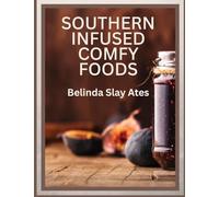 Southern Infused Comfy Foods
