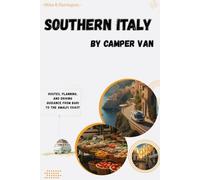 Southern Italy By Camper van: Routes, planning, and driving guidance from Bari to the Amalfi Coast