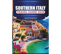 SOUTHERN ITALY Travel Guide 2026: Amalfi Coast, Sicily, and Things to Do Across the Italian South