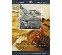 Southern Italy, World 100 Years Ago Arthur Meier Schlesinger, Burton Holmes, Fred L. Israel (Auteur)