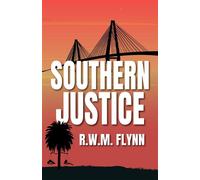 Southern Justice - R.W.M. Flynn - Palmetto Publishing - ebook (ePub) - Livre