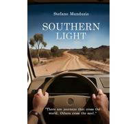 Southern Light: A Journal of Wind, Water, and Wandering, One Man's Search for Himself at the Edge of the World.