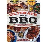 Southern Living Ultimate Book of BBQ by The Editors of Southern Living The Editors of Southern Living (Auteur)