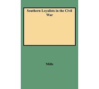 Southern Loyalists In The Civil War
