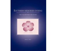 Southern Memories During The War Between The States