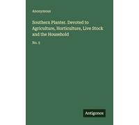 Southern Planter. Devoted to Agriculture, Horticulture, Live Stock and the Household: No. 5