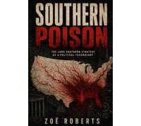 Southern Poison: The Long Southern Strategy as a Political Technology