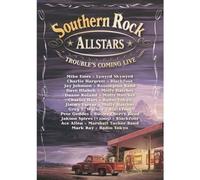 Southern Rock Allstars - SOUTHERN ROCK ALL STARS ""TROUBLE'SCOMING LIVE