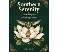 Southern Serenity: Adult Coloring Book for Stress Relief and Relaxation - 40 Original Hand-Directed Botanical and Wildlife Designs for Women, Single-Sided Pages, Beginner Friendly