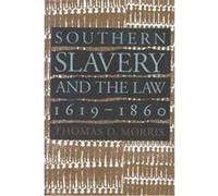 Southern Slavery and the Law, 1619-1860, Studies in Legal History Thomas D. Morris (Auteur)