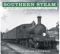 Southern Steam: The Railway Photographs of R.J. (Ron) Buckley - [Version Originale] Inconnu (Auteur)