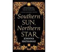 Southern Sun Northern Star by Joanna Hathaway Joanna Hathaway (Auteur)