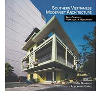 Southern Vietnamese Modernist Architecture: Mid-Century Vernacular Modernism