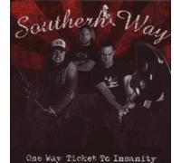 Southern Way - One Way Ticket to Insanity [Import]