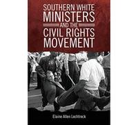 Southern White Ministers and the Civil Rights Movement - [Version Originale] Inconnu (Auteur)