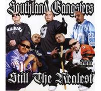 Southland Gangsters - Still The Realest
