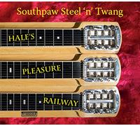Southpaw Steel'n'Twang - Hale's Pleasure Railway [Import]