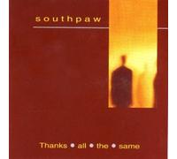 Southpaw - Thanks All The Same [Import]