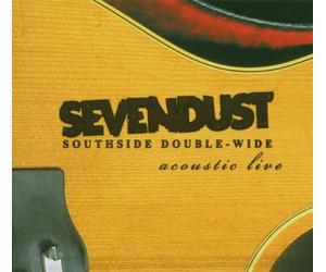 Southside Double - Wide: Acoustic Live (Bonus Dvd) by Sevendust (2004-05-04)