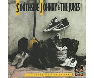 southside johnny and the jukes - at least we got shoes