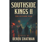 Southside Kings: The Outside War: Book Two of the Southside Kings Series