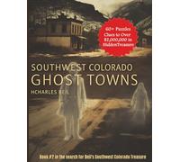 Southwest Colorado Ghost Towns: A Treasure Hunting Puzzle Adventure