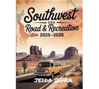 SOUTHWEST USA ROAD & RECREATION ATLAS 2025-2026: Explore Backroads, National Parks, and Outdoor Escapes in the Desert States