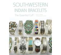 Southwestern Indian Bracelets – The Essential Cuff – Schiffer Publishing