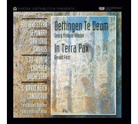 Southwestern Seminary Oratorio Chorus and Fort Worth Chamber Orchestra - Dettingen Te Deum/In Terra Pax