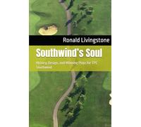 Southwind’s Soul: History, Design, and Winning Plays for TPC Southwind