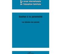 Soutien à la parentalité : les attentes des parents Les attentes des parents - Collectif - L'harmattan - broché - Revue