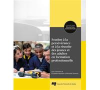 Soutien à la persévérance et à la réussite des jeunes et des adultes en formation professionnelle - Élizabeth Mazalon - Presses Universite Du Quebec - broché - Etude