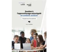Soutien à l'apprentissage autorégulé en contexte scolaire Sylvie C. Cartier Cartier (Editeur général), Lucie Mottier Lopez (Editeur général), Sylvie C. Cartier (Auteur)