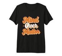 Soutien de Sensibilisation à la santé mentale Mind Over Matter T-Shirt Haut de Gamme