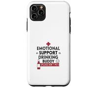 Soutien émotionnel Drinking Buddy Funny Coque pour iPhone 11 Pro Max