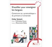 S'outiller pour enseigner les langues: Construire sa « praticothèque » du primaire à l’université